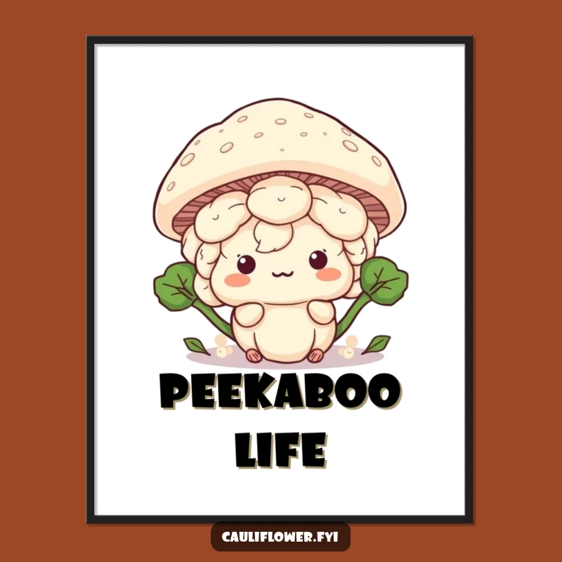 Funny Kawaii Cauliflower Hide Poster - Add Playful Humor to Walls