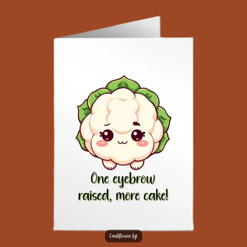 Free Printable Birthday Card: Sassy Cauliflower Eyebrow, Humorous Downloadable Gift
