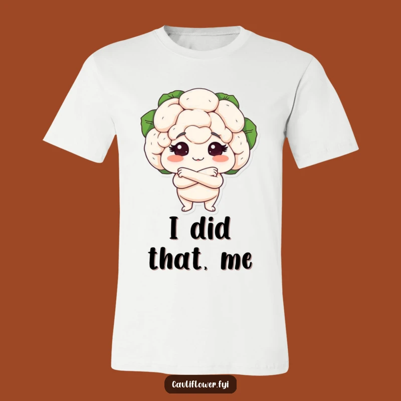 Funny Cauliflower Proud T-Shirt - Wear Your Accomplishments with Veggie Sass